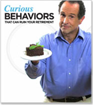Curious Behaviors That Can Ruin Your Retirement