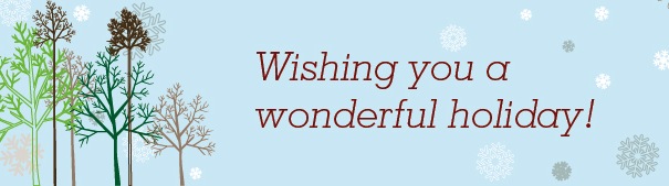 "Wishing you a wonderful holiday"